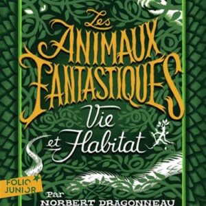 Les Animaux fantastiques : vie & habitat FP